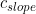 c_{slope}