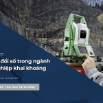 Chuyển đổi số trong ngành công nghiệp khai khoáng - Chủ đề 2 : Khảo sát, thăm dò, xây dựng CSDL