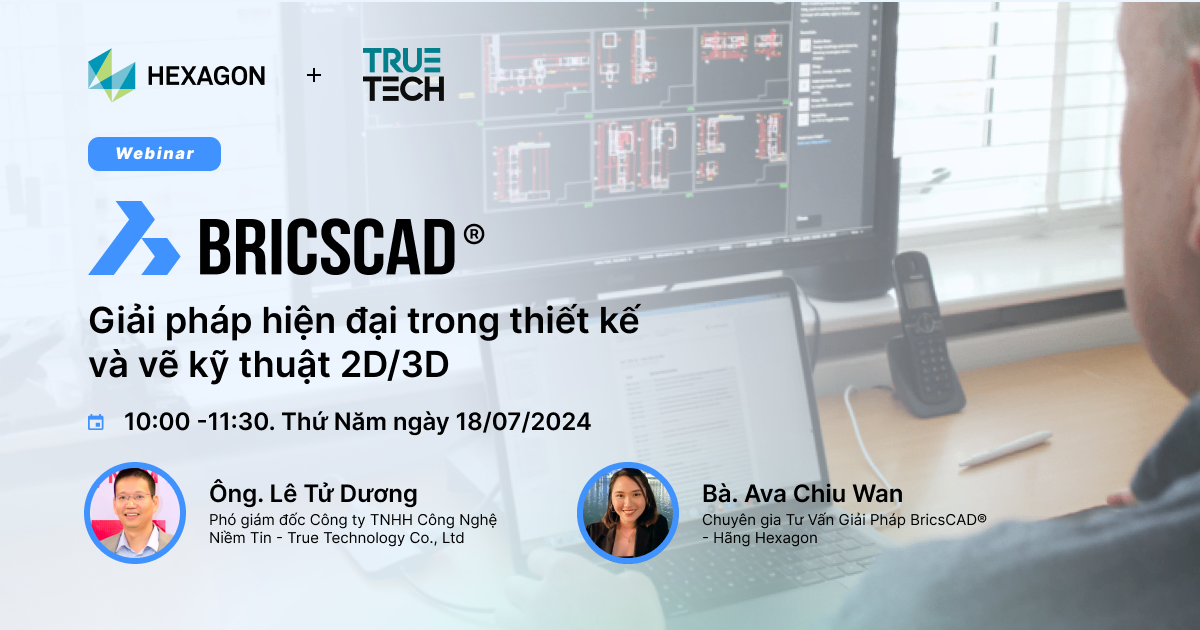 (Webinar) BricsCAD®  – Giải pháp hiện đại trong thiết kế và vẽ kỹ thuật 2D/3D